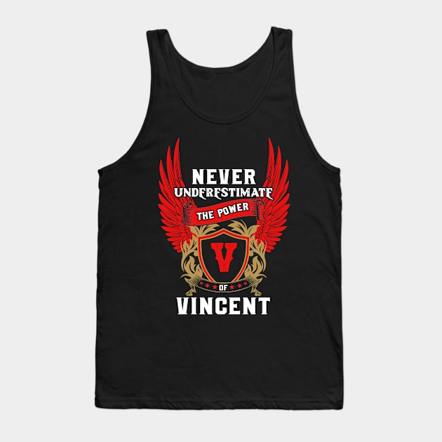 Never Underestimate The Power Vincent - Vincent First Name Tshirt Funny Gifts Tank Top by dmitriytewzir